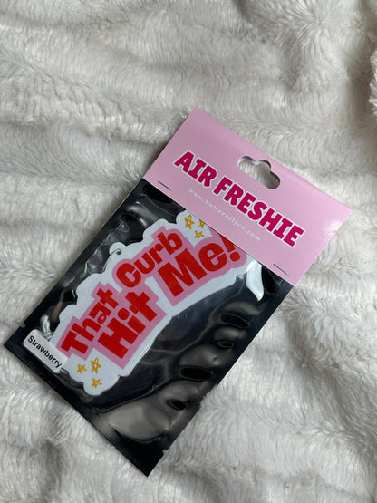 That Curb Hit Me Car Air Freshie