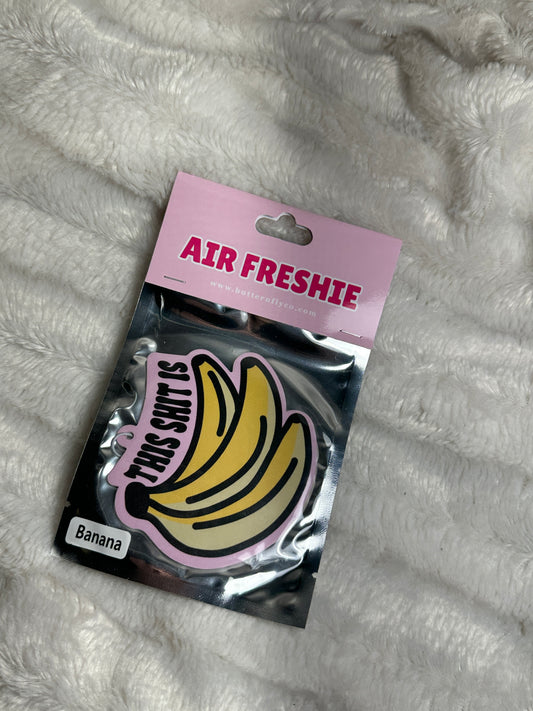 That Shit Is Bananas Car Air Freshie