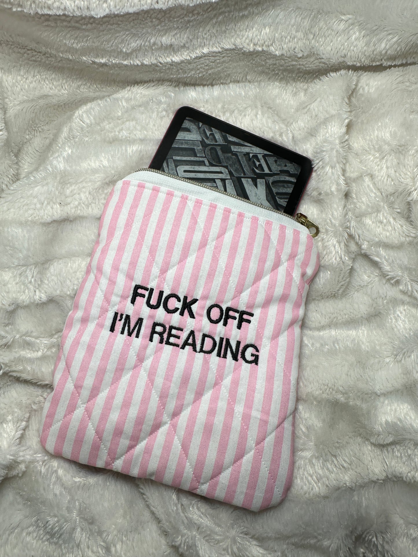 Fuck Off I’m Reading E-Reader Sleeve
