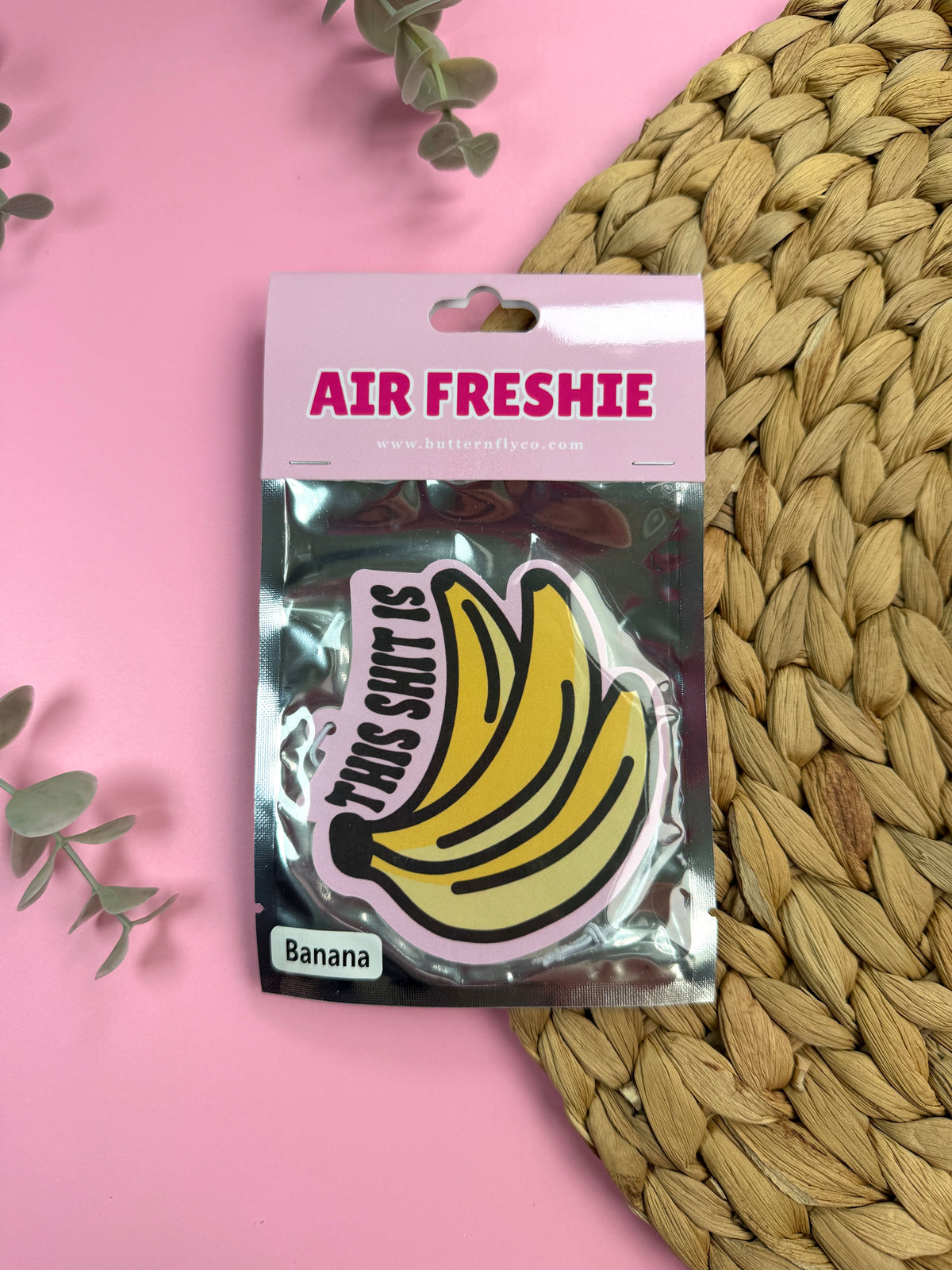 That Shit Is Bananas Car Air Freshie