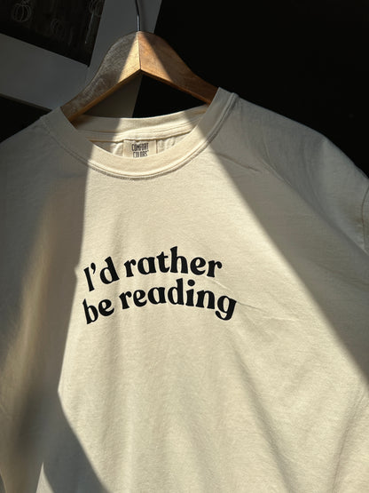 I'd Rather Be Reading T-Shirt